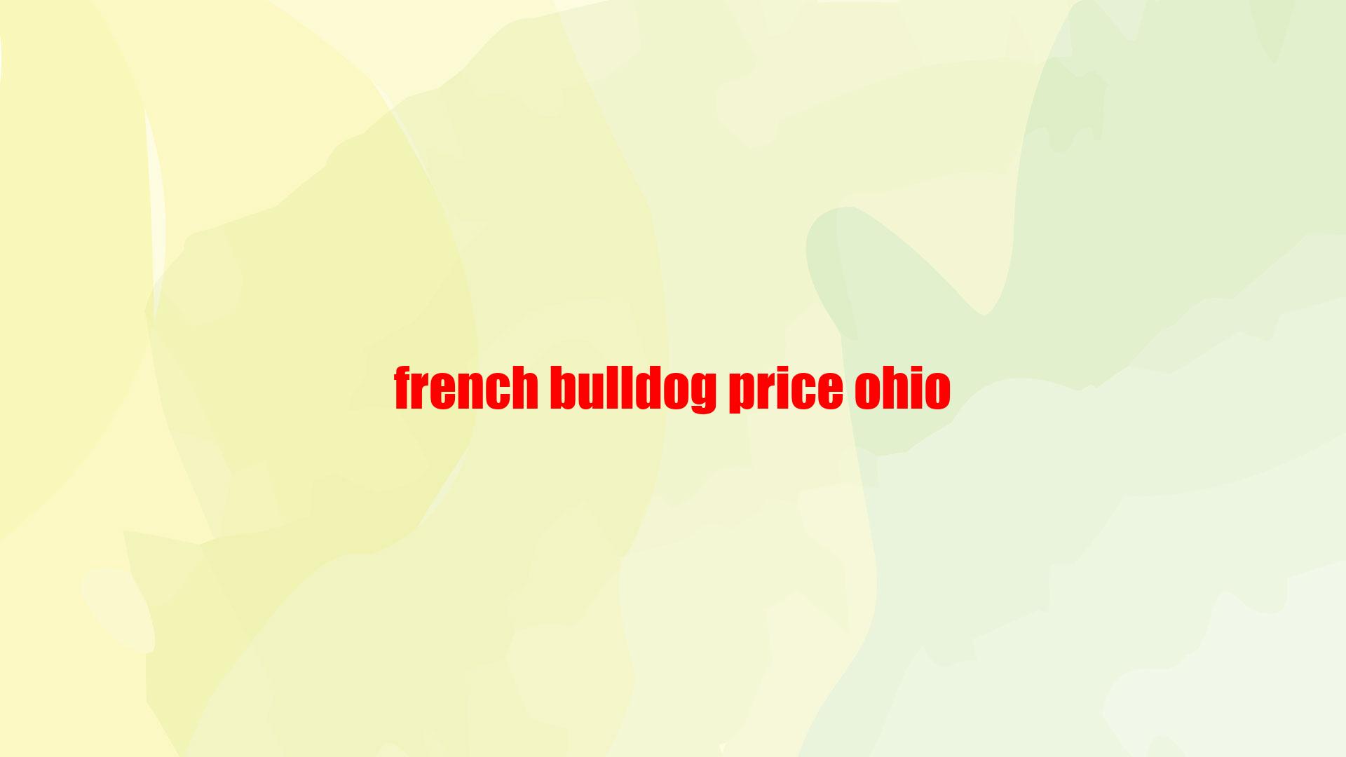 French Bulldog Price Ohio