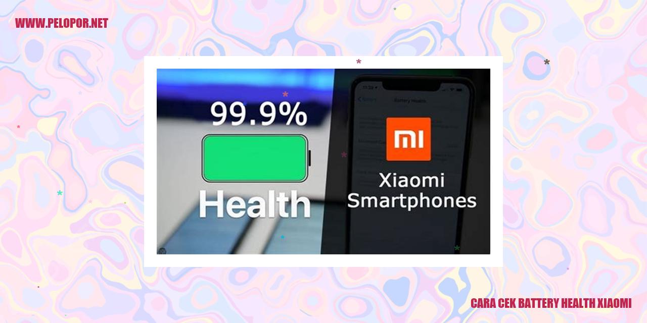 Cara Cek Battery Health Xiaomi: Tips Praktis Memeriksa Kesehatan Baterai