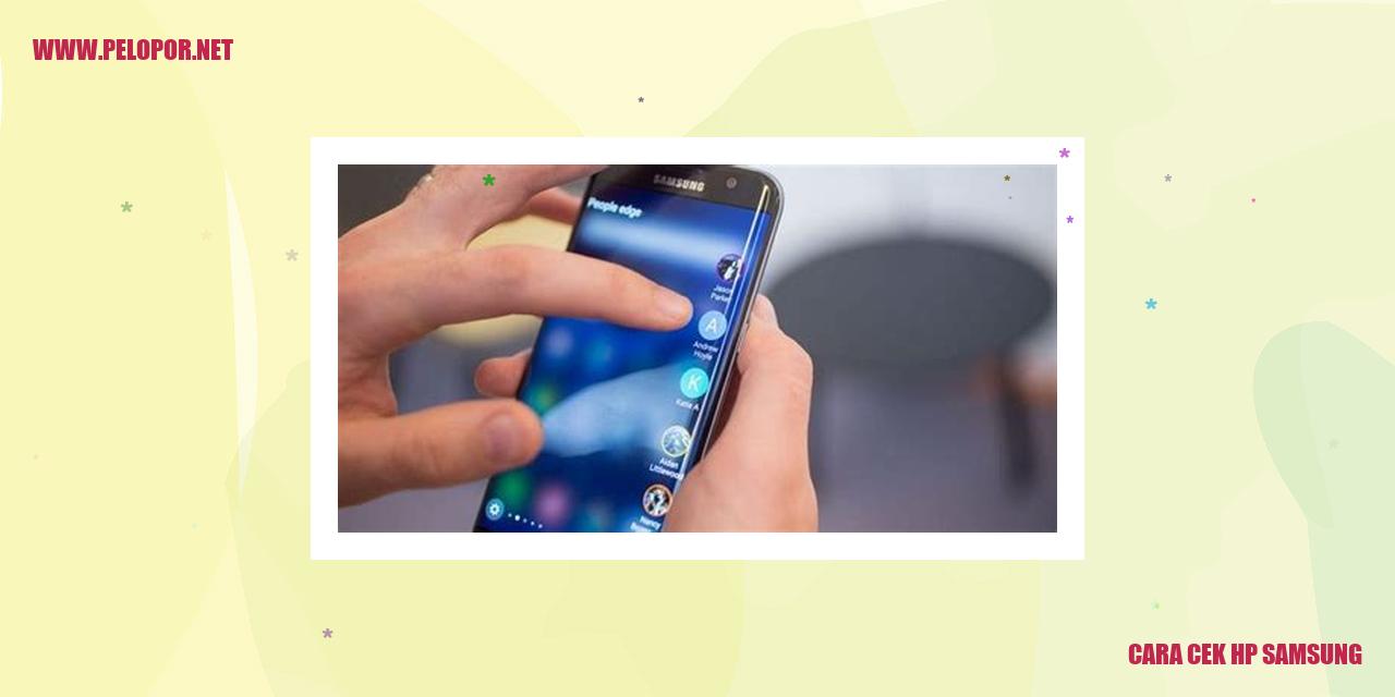 Cara Cek HP Samsung: Panduan lengkap untuk memeriksa kondisi smartphone Samsung