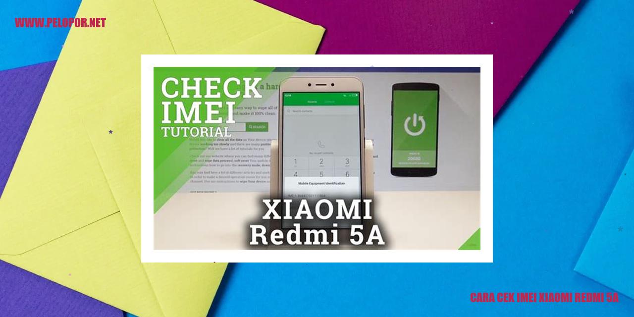 Cara Cek IMEI Xiaomi Redmi 5A