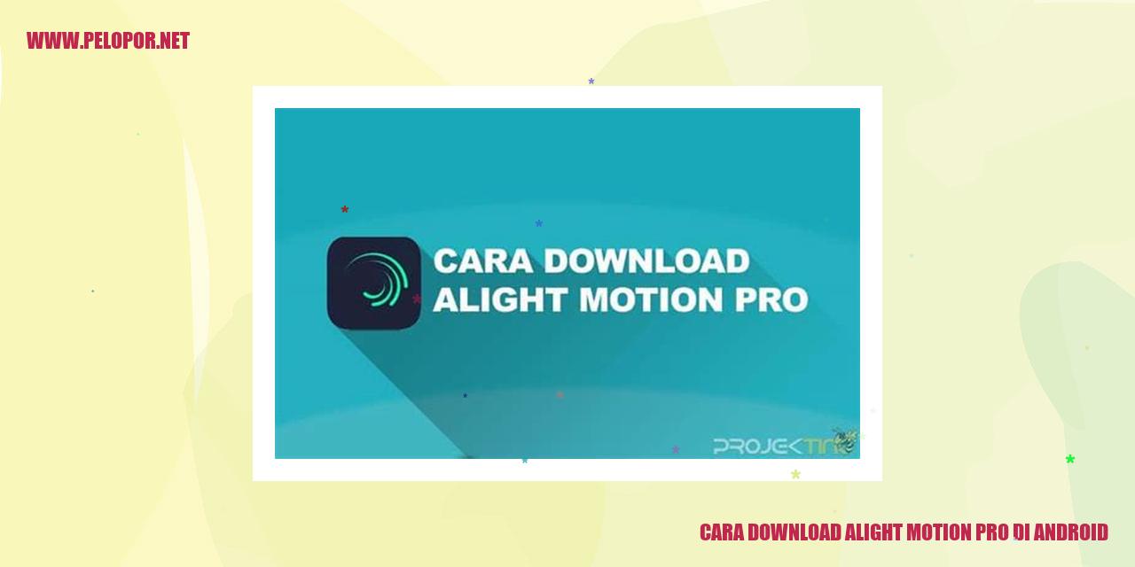 Cara Download Alight Motion Pro di Android: Aplikasi Video Editing Kreatif!