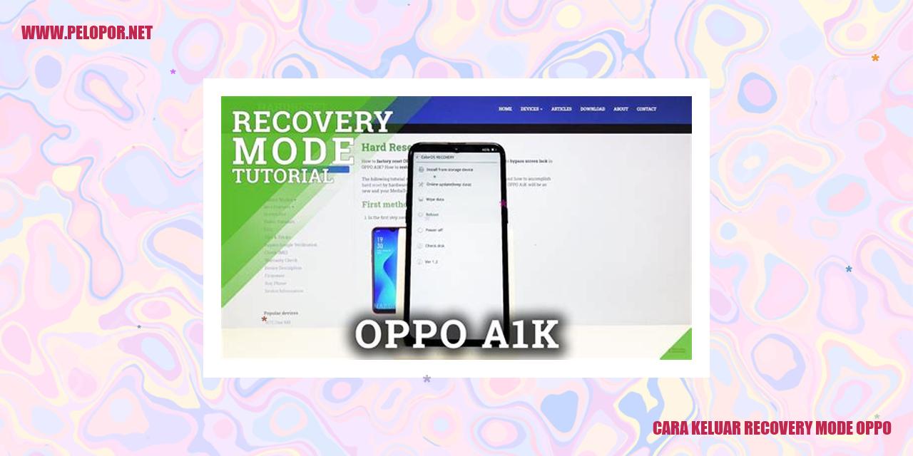 Cara Keluar Recovery Mode Oppo dengan Mudah dan Cepat