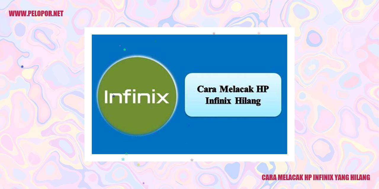 Cara Melacak HP Infinix yang Hilang