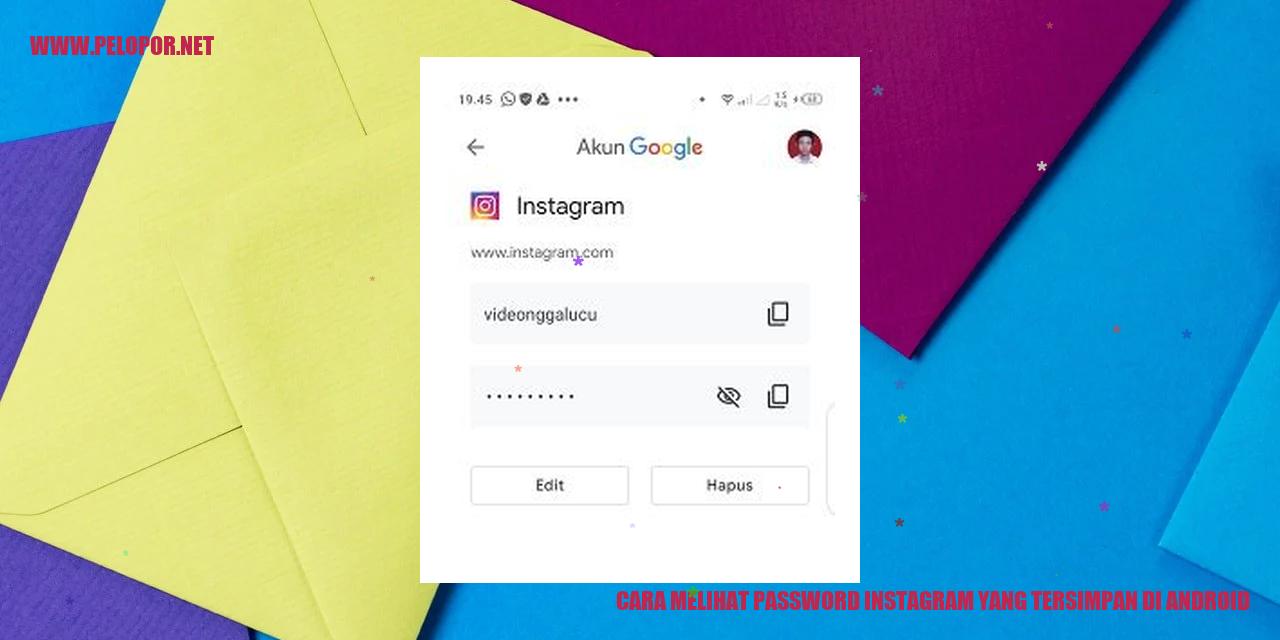Cara Melihat Password Instagram yang Tersimpan di Android
