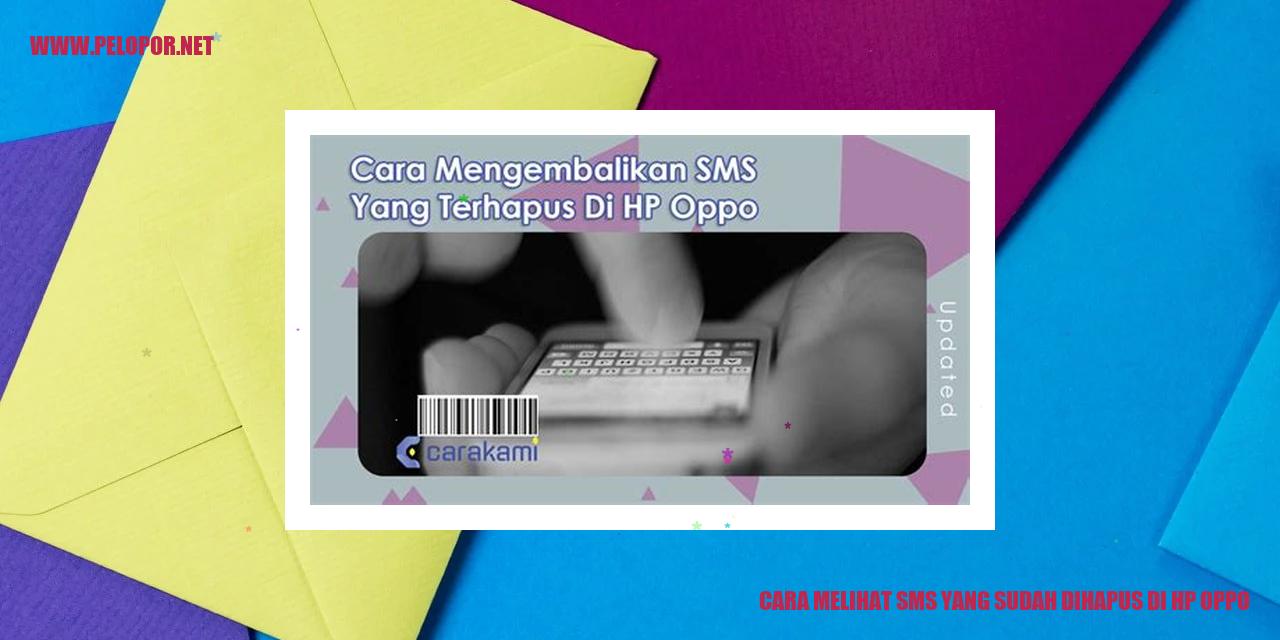 Cara Melihat SMS yang Sudah Dihapus di HP Oppo