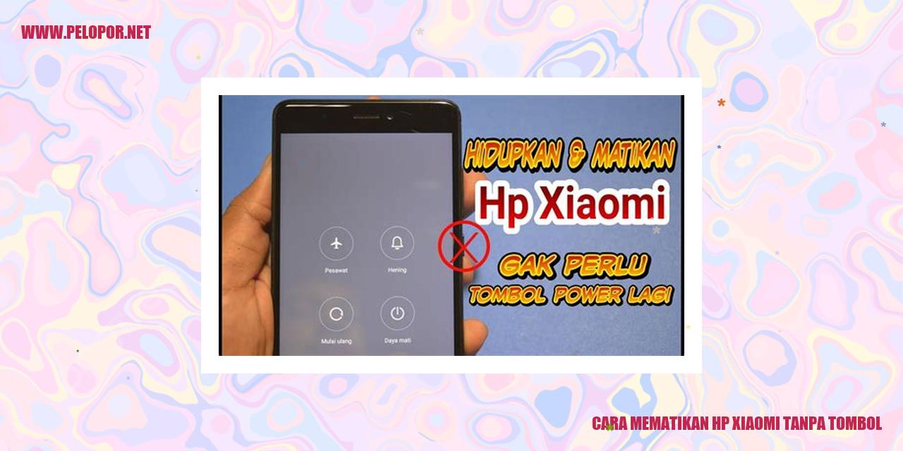 Cara Mematikan HP Xiaomi Tanpa Tombol Secara Mudah