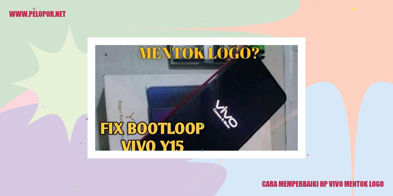 Cara Memperbaiki Hp Vivo Mentok Logo dengan Mudah