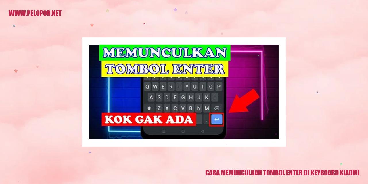Cara Memunculkan Tombol Enter di Keyboard Xiaomi
