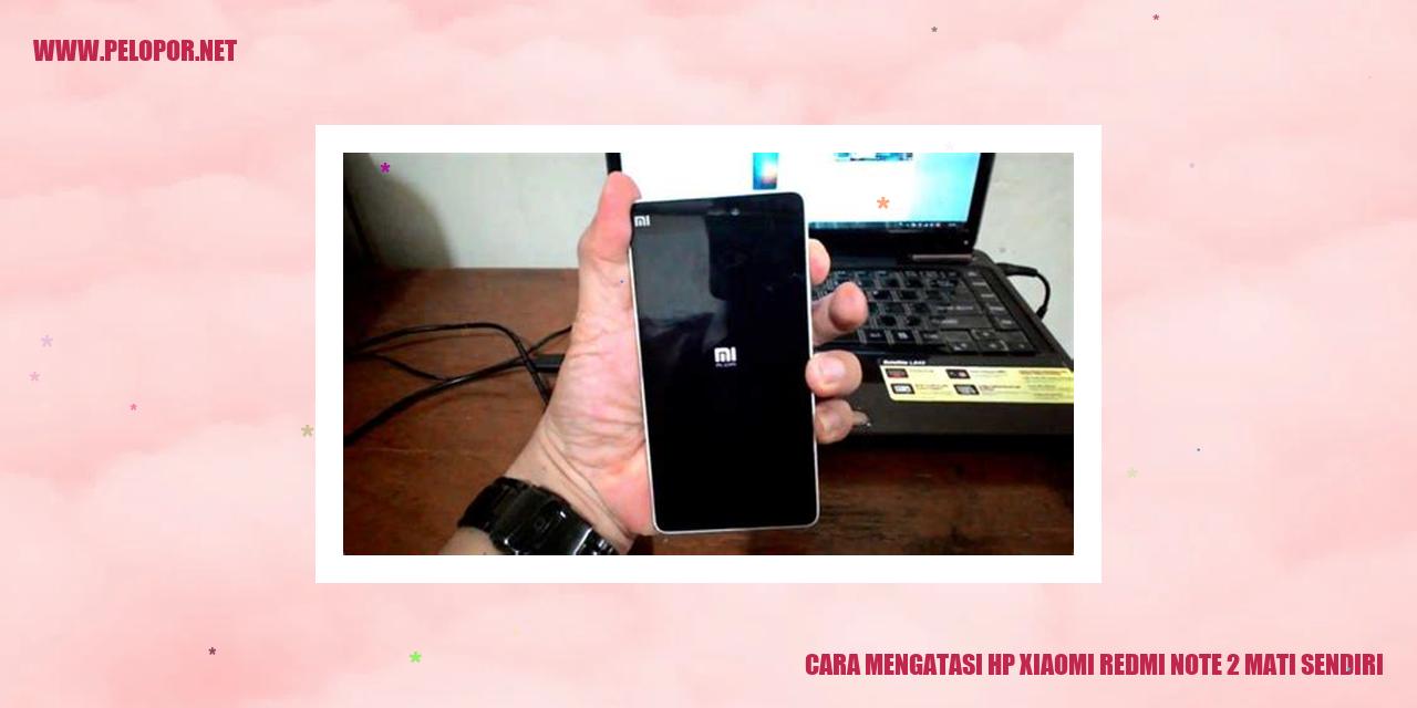 Cara Mengatasi HP Xiaomi Redmi Note 2 Mati Sendiri