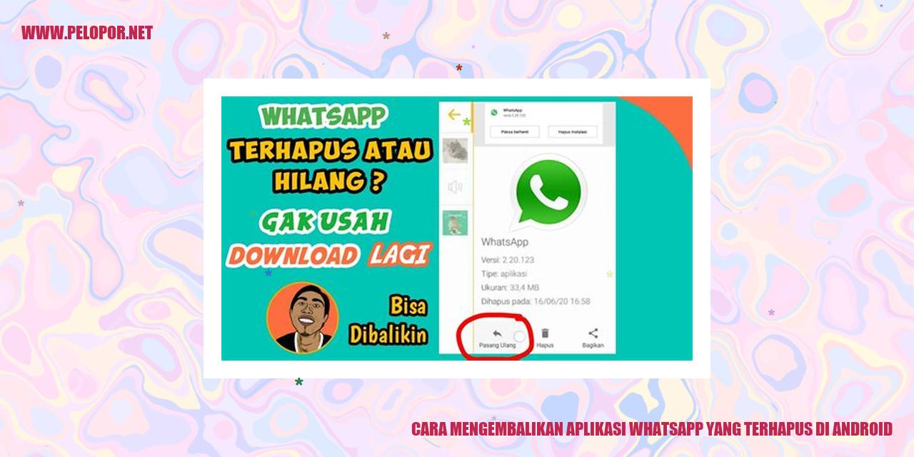 Cara Mengembalikan Aplikasi WhatsApp yang Terhapus di Android