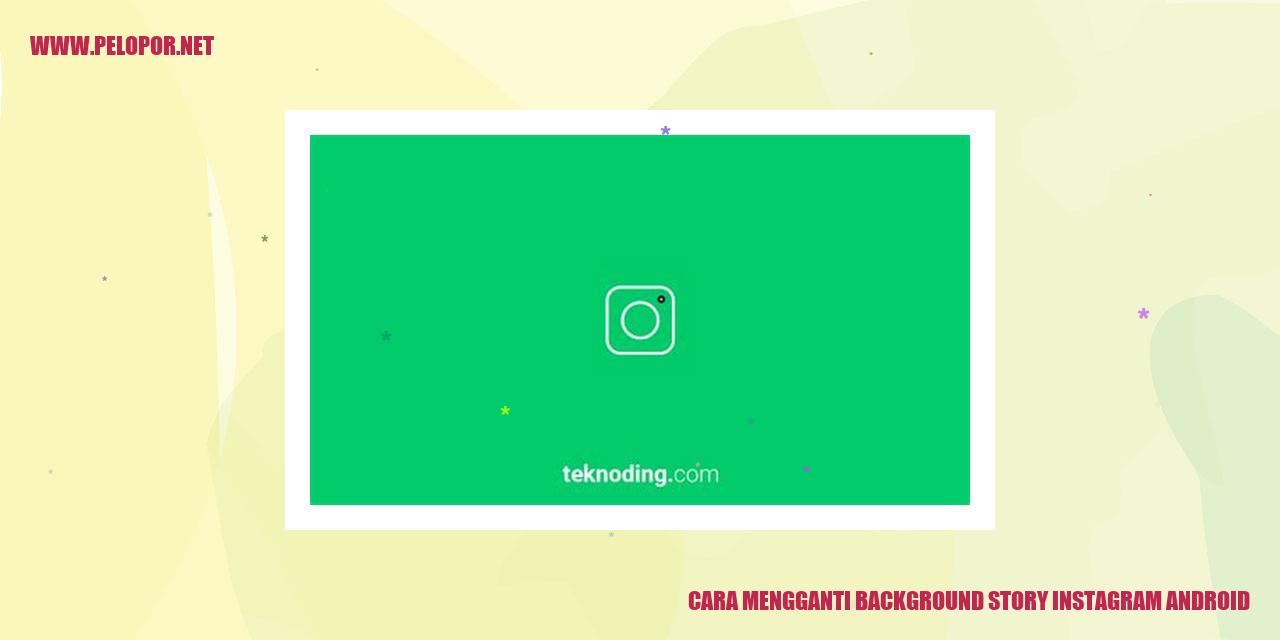 Cara Mengganti Background Story Instagram Android