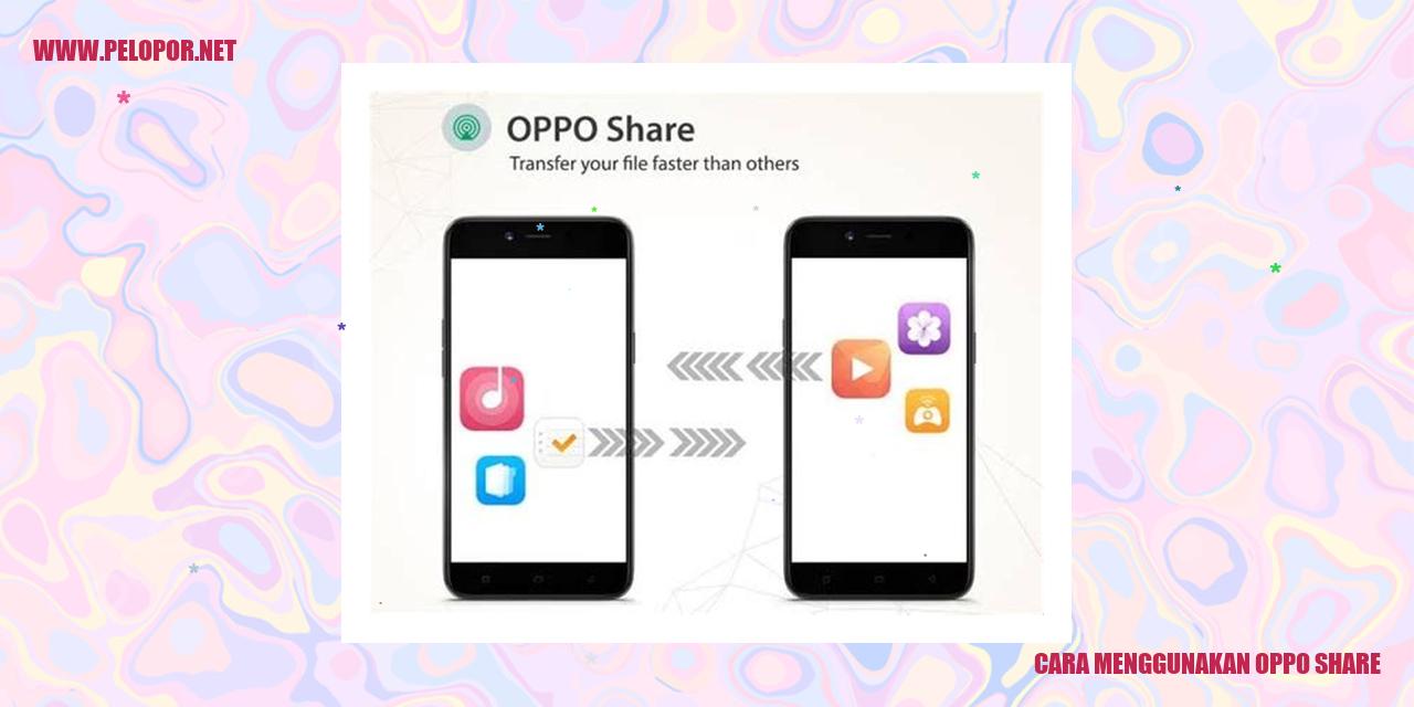 Cara Maksimal Menggunakan Oppo Share: Pindah File dengan Mudah