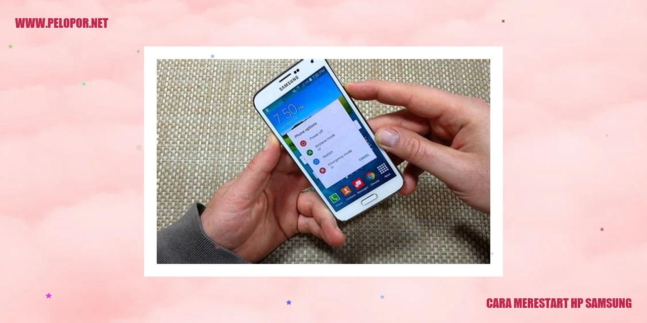Cara Merestart HP Samsung dengan Mudah di dalam Bahasa Indonesia