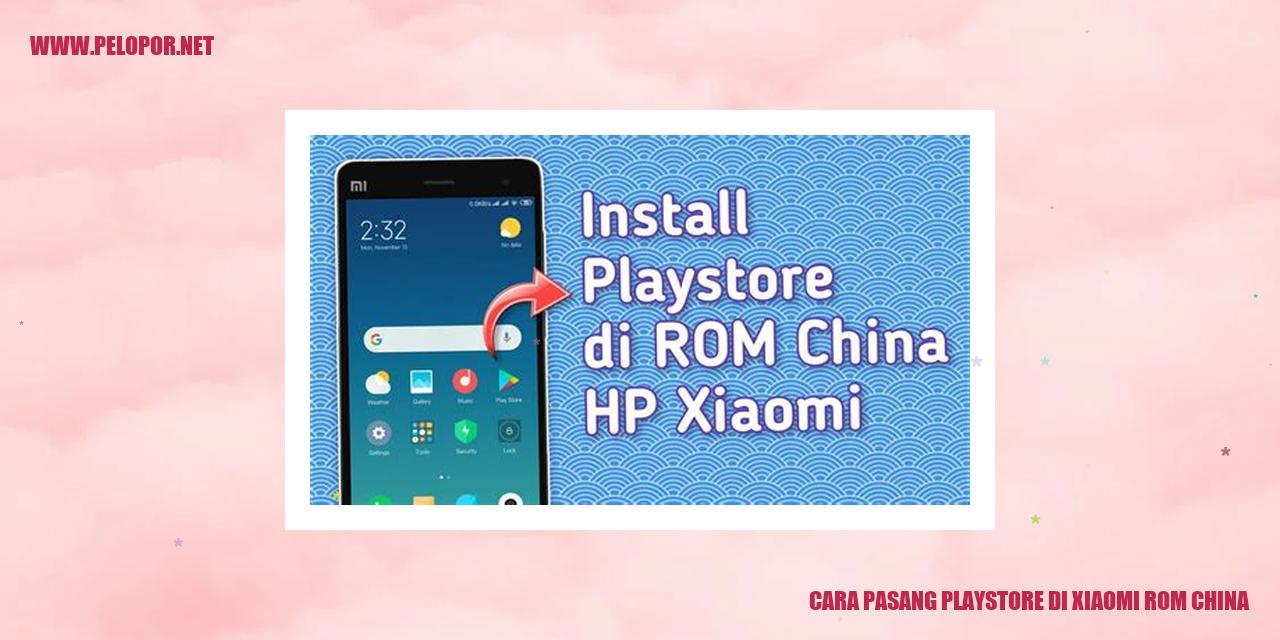 Cara Pasang Playstore di Xiaomi ROM China