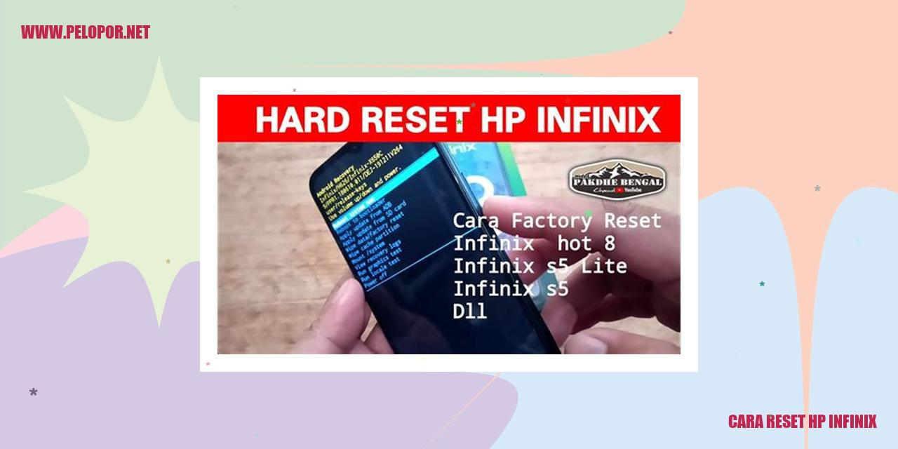 Cara Reset HP Infinix yang Mudah dan Efektif