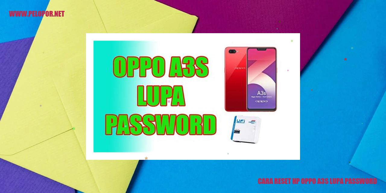 Cara Reset HP Oppo A3s Lupa Password