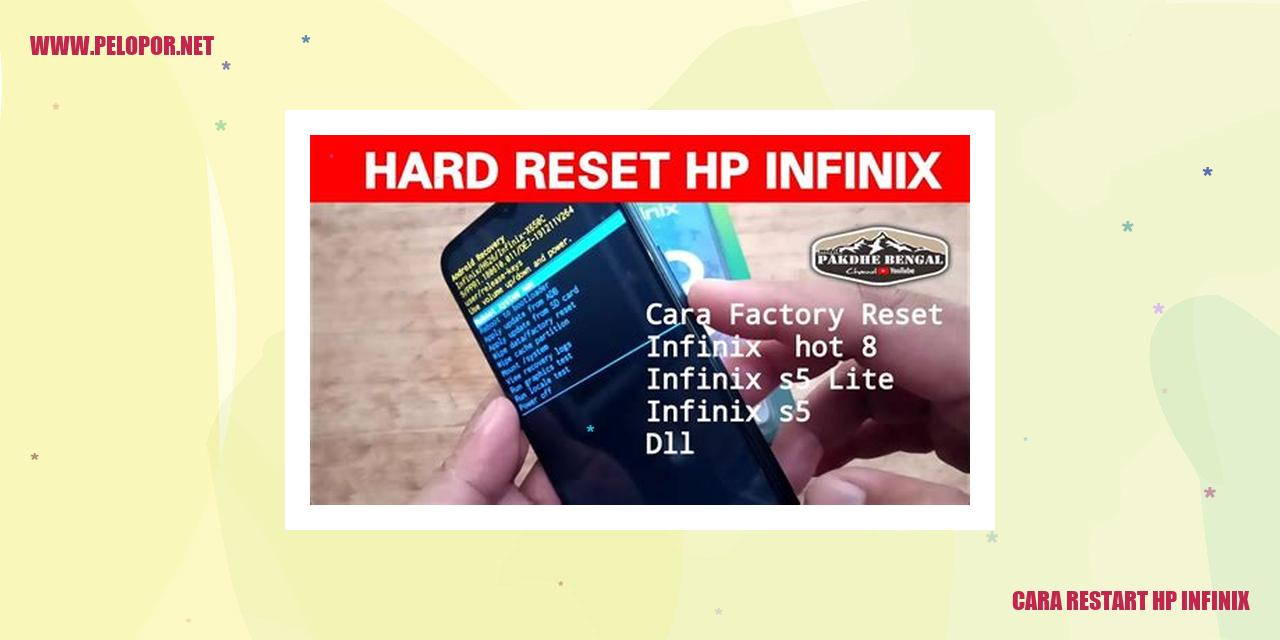 Cara Restart HP Infinix: Mengatasi Masalah dan Menyegarkan Perangkat