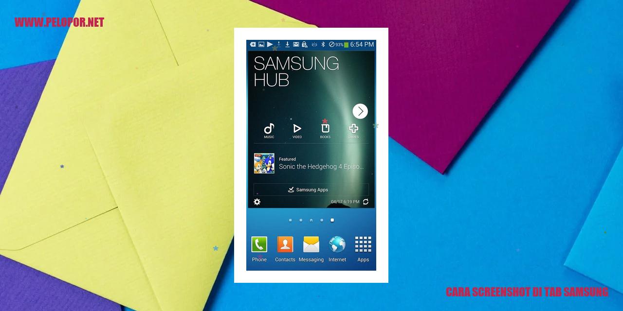 Cara Screenshot di Tab Samsung: Langkah Mudah untuk Mengambil Gambar Layar