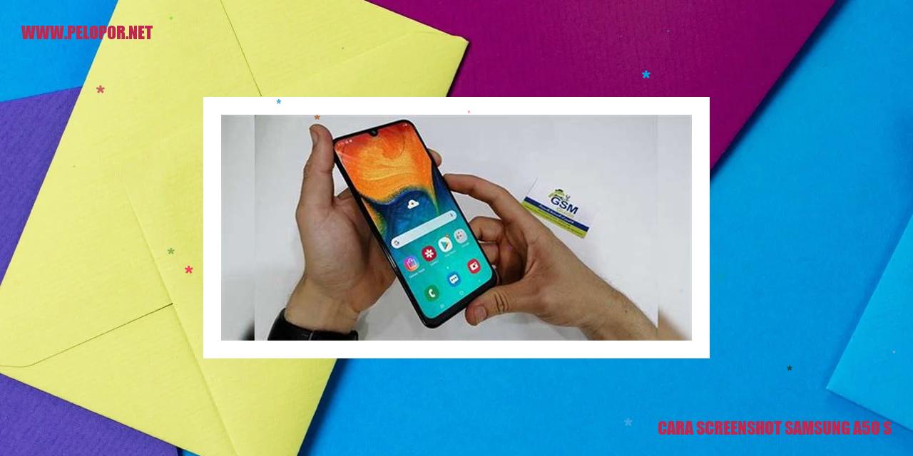 Cara Screenshot Samsung A50s – Berbagi Trik Screenshot Mudah di Samsung A50s