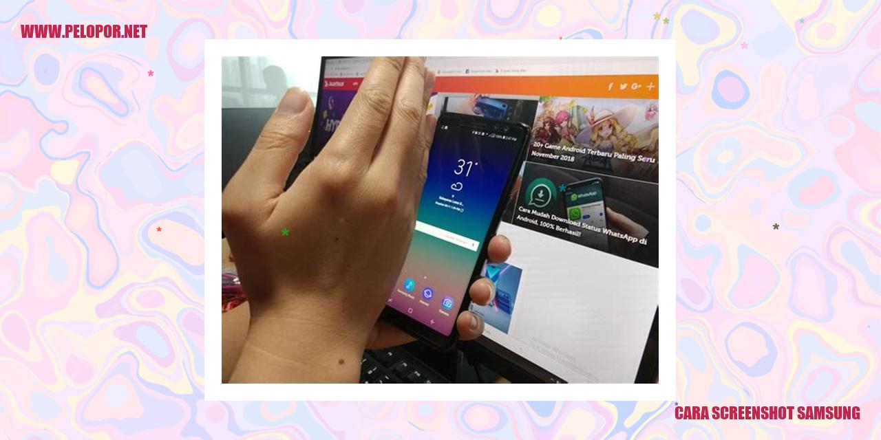 Cara Screenshot Samsung: Mudahnya Mengambil Gambar Layar di Perangkat Samsung
