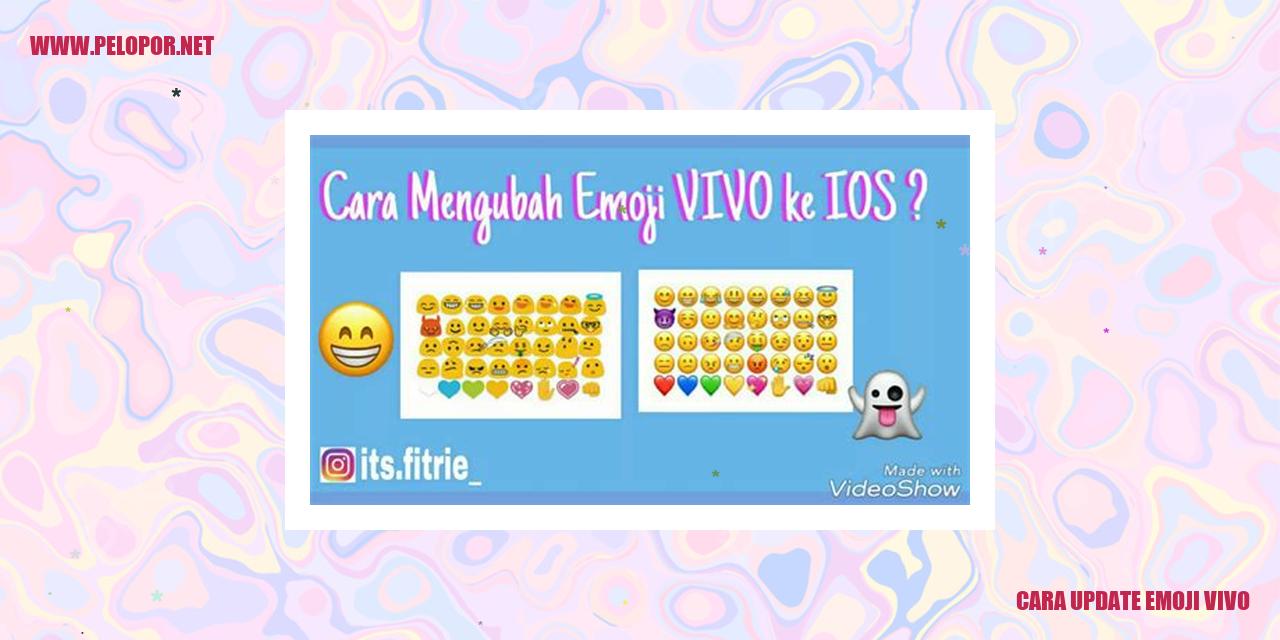 Cara Update Emoji Vivo: Panduan Lengkap dan Mudah!